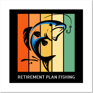 Retirement Plan Fishing Funny Fishing Posters and Art